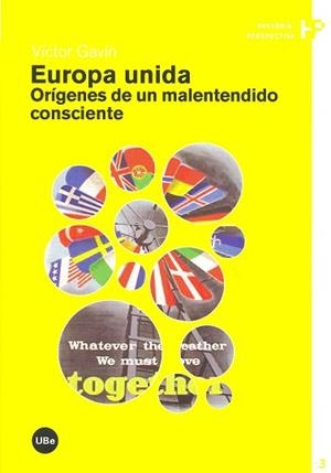 EUROPA UNIDA : ORIGENES DE UN MALENTENDIDO CONSCIENTE | 9788447531899 | GAVIN MUNTE, VICTOR