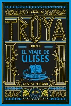 EL CICLO DE TROYA. LIBRO 2: EL VIAJE DE ULISES | 9791388154102 | SCHWAB, GUSTAV