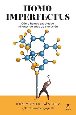6HOMO IMPERFECTUS | 9788467080940 | INÉS MORENO SÁNCHEZ @LATRAUMATOLOGAGEEK