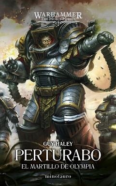 WARHAMMER PRIMARCHS Nº 04 PERTURABO: EL MARTILLO DE OLYMPIA | 9788445018927 | HALEY, GUY