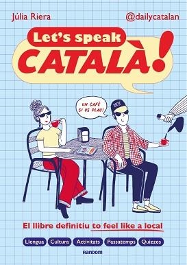 LET'S SPEAK CATALÀ! | 9788419441690 | RIERA (@DAILYCATALAN), JÚLIA