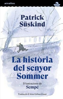 LA HISTÒRIA DEL SENYOR SOMMER | 9791387847586 | SÜSKIND, PATRICK/SEMPÉ, JEAN-JACQUES
