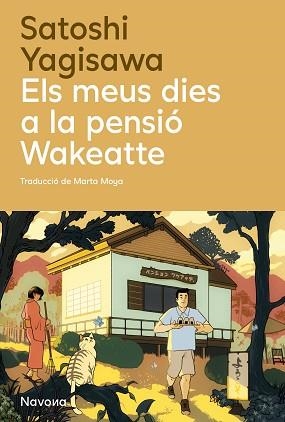 ELS MEUS DIES A LA PENSIÓ WAKEATTE | 9788410180932 | YAGISAWA, SATOSHI