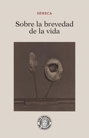 SOBRE LA BREVEDAD DE LA VIDA | 9788417134730 | SÉNECA, LUCIO ANNEO