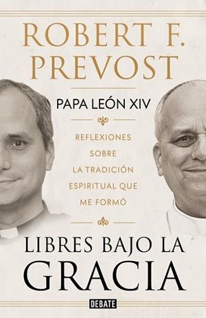 LIBRES BAJO LA GRACIA | 9791388387661 | PREVOST (PAPA LEÓN XIV), ROBERT F.