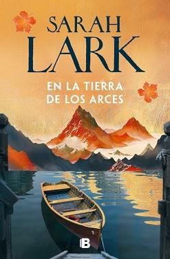 EN LA TIERRA DE LOS ARCES (SUEÑOS DE CANADÁ 1) | 9788466685238 | LARK, SARAH