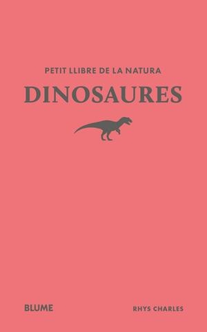 PETIT LLIBRE DE LA NATURA. DINOSAURES | 9791388023477 | CHARLES, RHYS