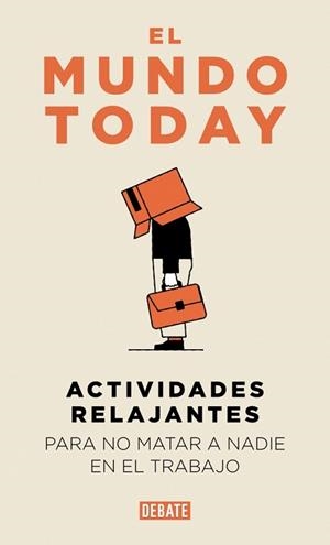 ACTIVIDADES RELAJANTES PARA NO MATAR A NADIE EN EL TRABAJO | 9791387904654 | EL MUNDO TODAY
