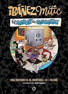 IBÁÑEZ MÍTIC 2 - EL PREBOST DE SEGURETAT | 9788402431943 | IBÁÑEZ, FRANCISCO