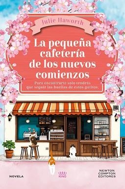 LA PEQUEÑA CAFETERÍA DE LOS NUEVOS COMIENZOS | 9791388015458 | HAWORTH, JULIE
