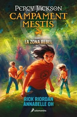 CAMPAMENT MESTÍS 1 - LA ZONA REBEL | 9788419868473 | RIORDAN, RICK/OH, ANNABELLE