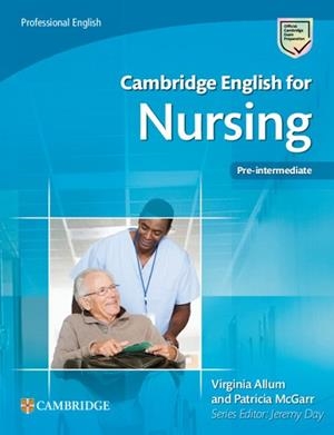 CAMBRIDGE ENGLISH FOR NURSING INTERMEDIATE PLUS STUDENT'S BOOK | 9781009672139 | ALLUM, VIRGINIA/MCGARR, PATRICIA