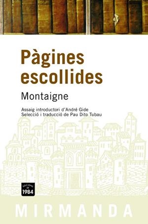 PAGINES ESCOLLIDES MIR-48 | 9788496061927 | MONTAIGNE, MICHEL