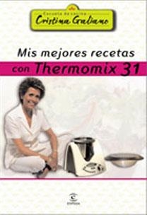 MIS MEJORES RECETAS CON THERMOMIX | 9788467021127 | GALIANO, CRISTINA