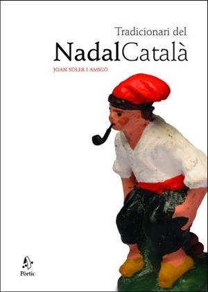 TRADICIONARI DEL NADAL CATALA | 9788498090369 | SOLER I AMIGO, JOAN