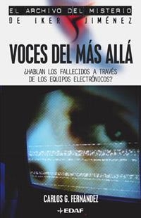 VOCES DEL MAS ALLA : ¿HABLAN LOS FALLECIDOS A TRAVES DE LOS | 9788441418776 | FERNANDEZ, CARLOS G. (1965- )