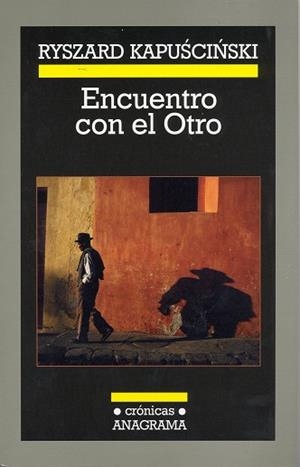 ENCUENTRO CON EL OTRO | 9788433925800 | KAPUSCINSKI, RYSARD