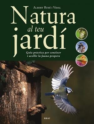 NATURA AL TEU JARDI | 9788495946966 | RUHÍ VIDAL, ALBERT