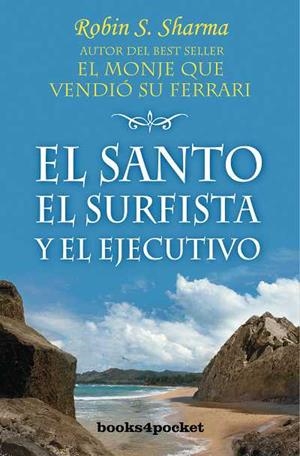 SANTO, EL SURFISTA Y EL EJECUTIVO | 9788496829466 | SHARMA, ROBIN S.