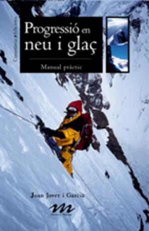 PROGRESSIO EN NEU I GLAÇ | 9788497913188 | JOVER GARCIA, JOAN