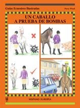 UN CABALLO A PRUEBA DE BOMBAS : GUIAS ECUESTRES ILUSTRADAS | 9788425516757 | WOOD, PERRY