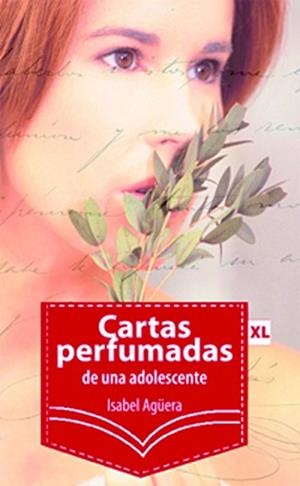 CARTAS PERFUMADAS DE UNA ADOLESCENTE | 9788496947467 | AGUERA, ISABEL