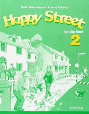 HAPPY STREET 2 ACTIVITY BOOK | 9780194317566 | ROBERTS, LORENA/MAIDMENT, STELLA