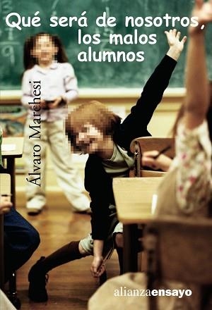 QUE SERA DE NOSOTROS, LOS MALOS ALUMNOS | 9788420642666 | MARCHESI, ALVARO