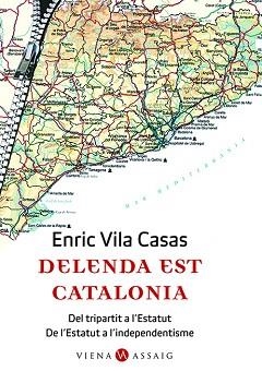 DELENDA EST CATALONIA | 9788483304662 | VILA CASAS, ENRIC