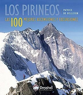 PIRINEOS, LAS 100 MEJORES ASCENSIONES Y EXCURSIONES | 9788498290493 | DE BELLEFON, PATRICE