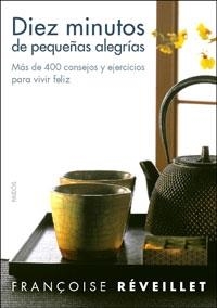 DIEZ MINUTOS PEQUEÑAS ALEGRIAS | 9788449320859 | RÉVEILLET, F.