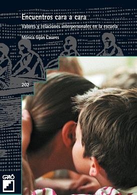 ENCUENTROS CARA A CARA : VALORES Y RELACIONES INTERPERSONALE | 9788478273485 | GIJON CASARES, MONICA