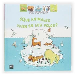 ¿QUE ANIMALES VIVEN EN LOS POLOS? | 9788467501476 | VIDEAU, VALERIE
