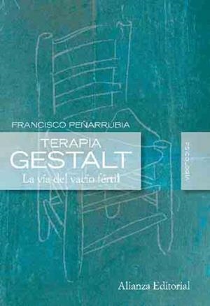TERAPIA GESTALT : LA VIA DEL VACIO FACIL | 9788420684178 | PEÑARRUBIA, FRANCISCO