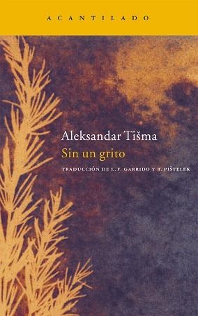 SIN UN GRITO NA-135 | 9788496834477 | TISMA, ALEKSANDAR