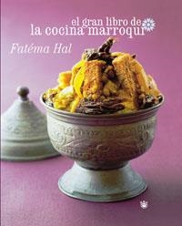 GRAN LIBRO DE LA COCINA MARROQUI, EL | 9788498671162 | HAL FATEMA