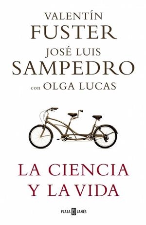 CIENCIA Y LA VIDA, LA | 9788401336768 | FUSTER, VALENTI/SAMPEDRO, JOSE LUIS
