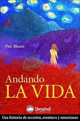 ANDANDO LA VIDA | 9788498290295 | BLASCO, PATI