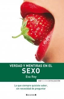 VERDAD Y MENTIRAS EN EL SEXO | 9788466638364 | ROY PEREZ, EVA