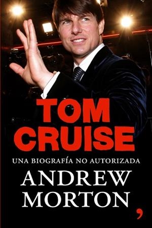 TOM CRUISE. LA BIOGRAFIA NO AUTORIZADA | 9788484607113 | MORTON, ANDREW