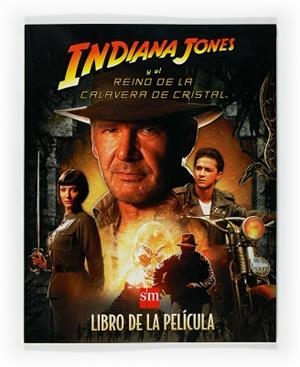 INDIANA JONES Y EL REINO DE LA CALAVERA DE CRISTAL | 9788467527940 | KOEPP, DAVID