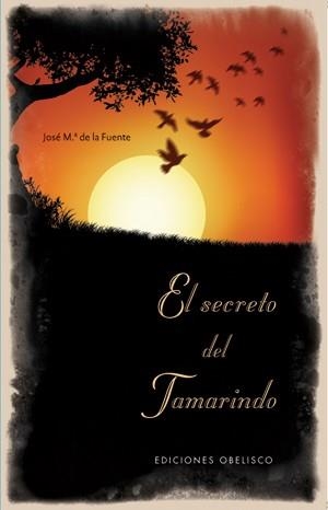 SECRETO DEL TAMARINDO, EL | 9788497774604 | FUENTE, JOSE M§ DE LA