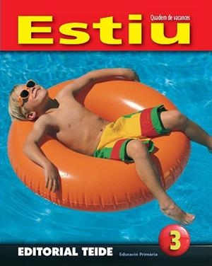 ESTIU, 3 EDUCACIO PRIMARIA, CICLE MITJA 1. QUADERN DE VACANC | 9788430706938 | EDITORIAL TEIDE, S.A.