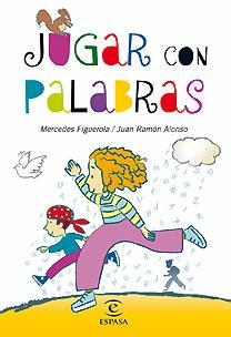 JUGAR CON LAS PALABRAS | 9788467028867 | FIGUEROLA / J. R. ALONSO, MERCEDES