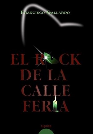 EL ROCK DE LA CALLE FERIA | 9788498771299 | GALLARDO RODRIGUEZ, FRANCISCO