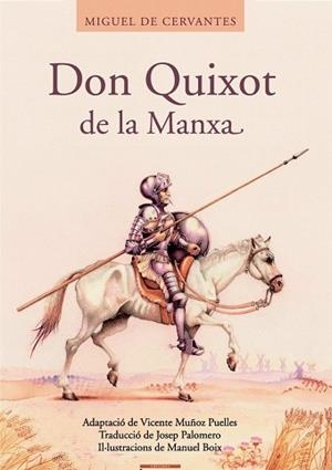DON QUIXOT DE LA MANXA -VALENCIA- | 9788476609903 | CERVANTES SAAVEDRA, MIGUEL DE