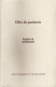 OFICI DE PACIENCIA | 9788496608818 | DE ANDRADE, EUGENIO