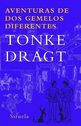 AVENTURAS DE DOS GEMELOS DIFERENTES TE-170 | 9788498411904 | DRAGT, TONKE