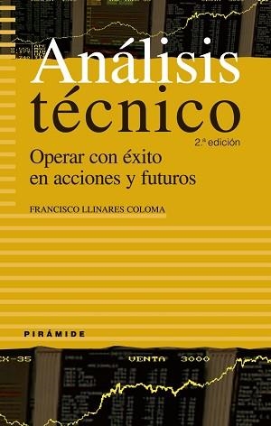 ANALISIS TECNICO : OPERAR CON EXITO EN ACCIONES Y FUTUROS | 9788436821864 | LLINARES COLOMA, FRANCISCO
