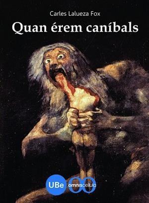 QUAN EREM CANIBALS | 9788447532902 | LALUEZA I FOX, CARLES (1965- )